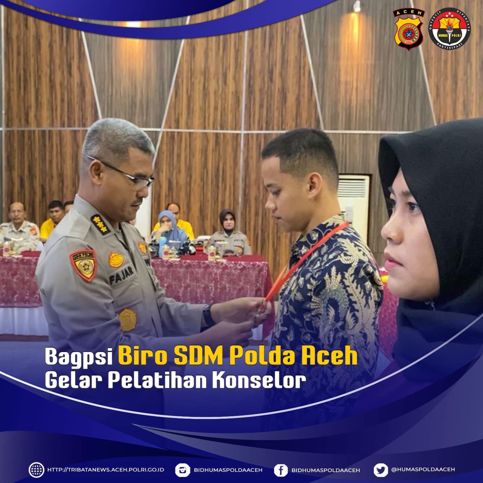 Bagsi Biro SDM Polda Aceh Menggelar Pelatihan Konselor Pegawai Negeri Pada Polri