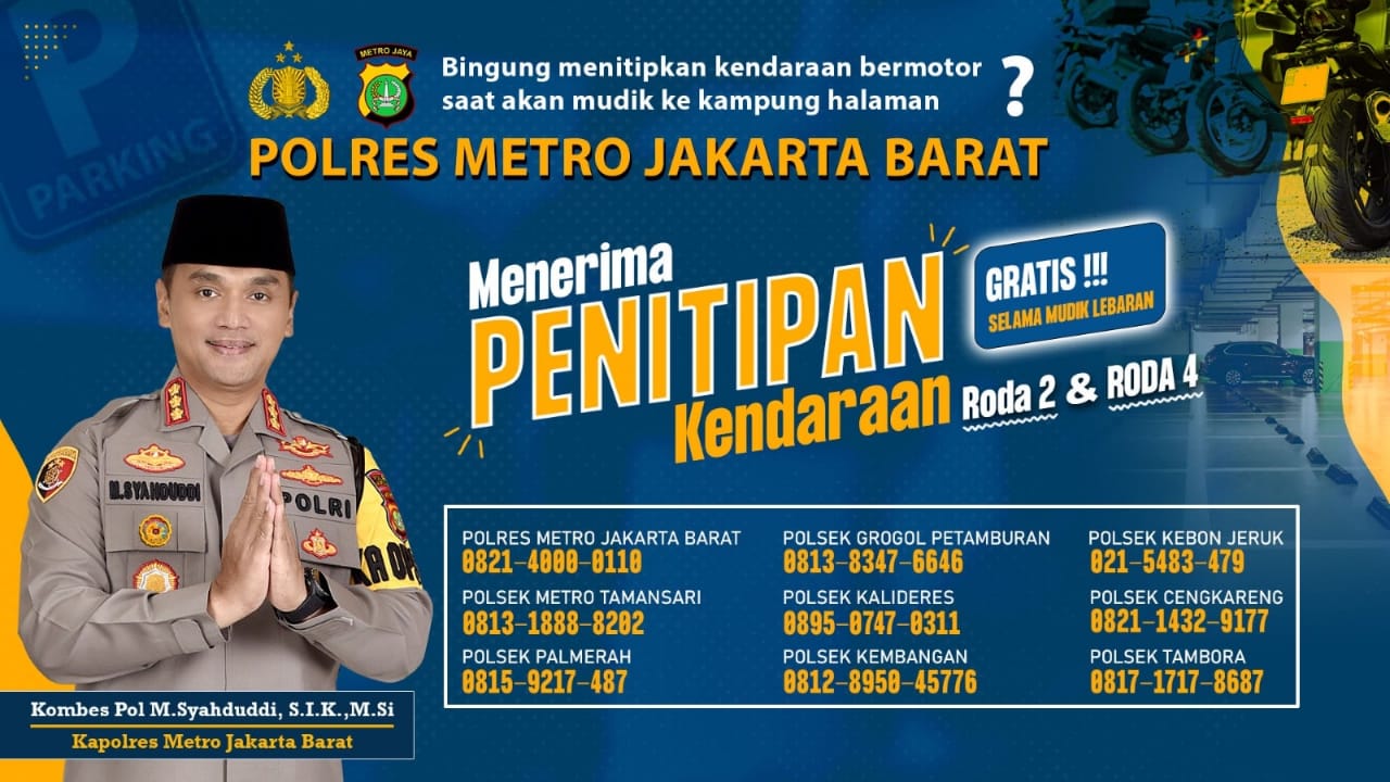 Masyarakat Jakarta Barat Bisa Mudik Dengan Tenang, Polres Jakbar dan Polsek Buka Penitipan Kendaraan Ini Layanan Call Centernya