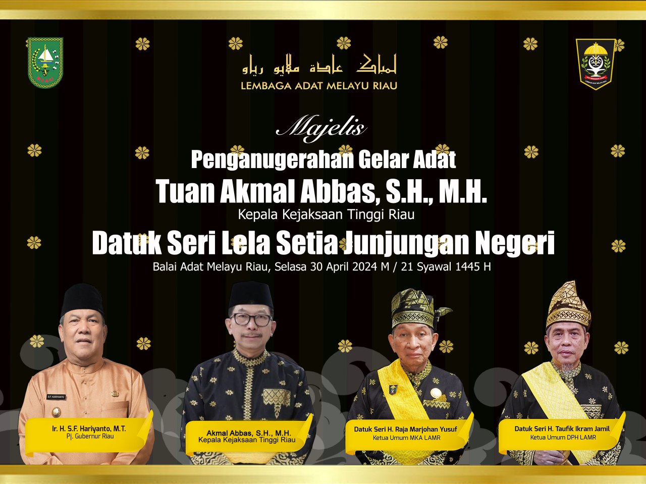 Besok,Kajati Riau Akmal Abbas,SH.MH Dianugerahi Gelar Adat Datuk Seri Lela Setia Junjungan Negeri