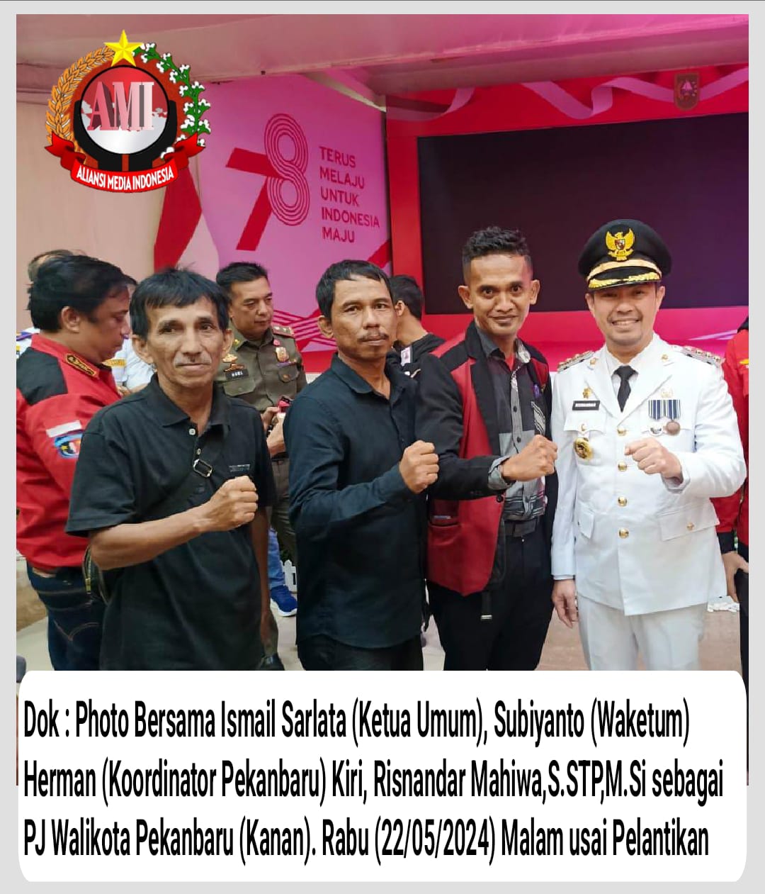 Aliansi Media Indonesia (AMI),Siap Mendukung Penuh,Risnandar Mahiwa,S.STP, M.Si Sebagai PJ Walikota Pekanbaru Baru