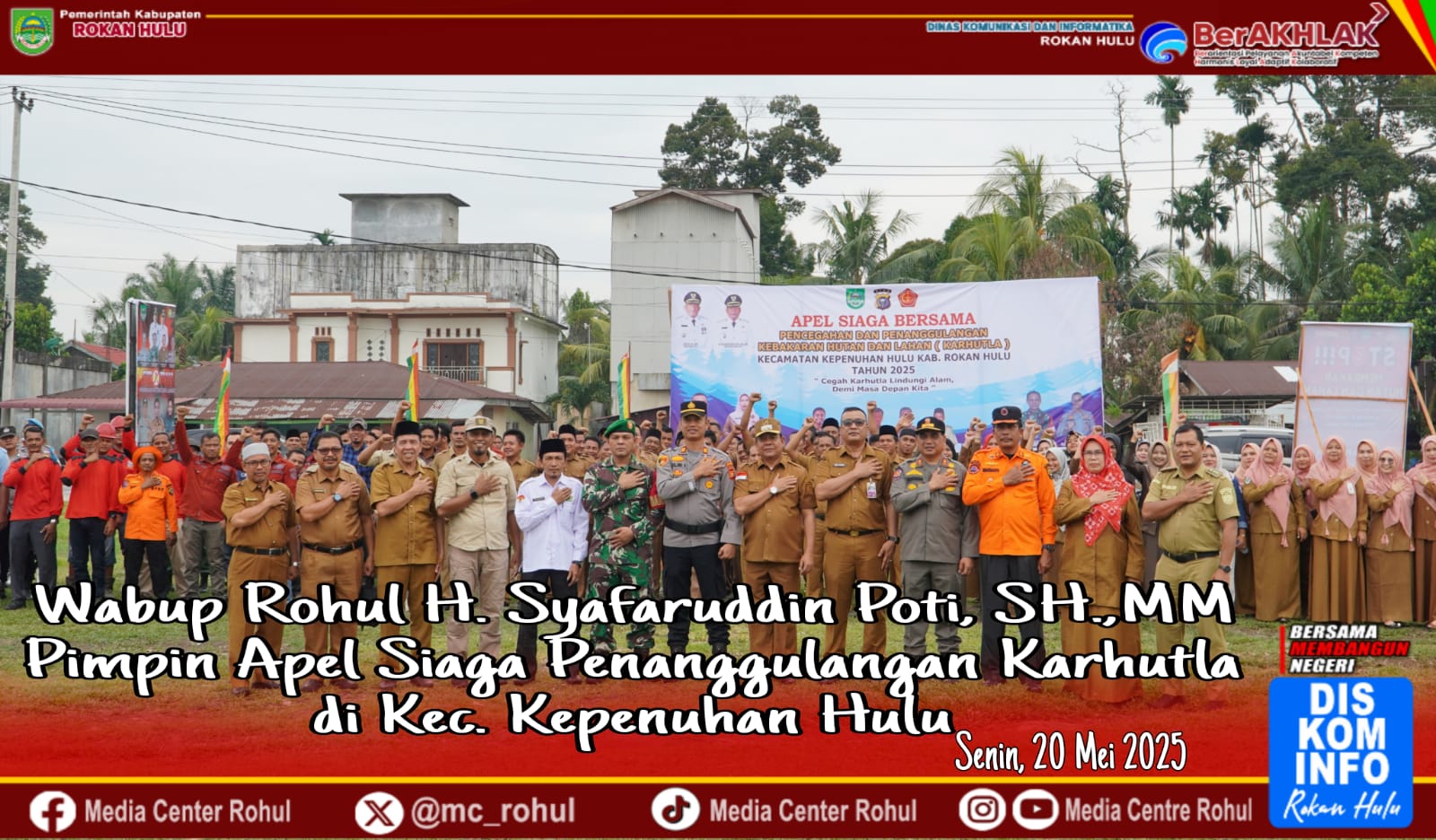Wabup Rohul H. Syafaruddin Poti Pimpin Apel Siaga Penanganan Karhutla di Kecamatan Kepenuhan Hulu