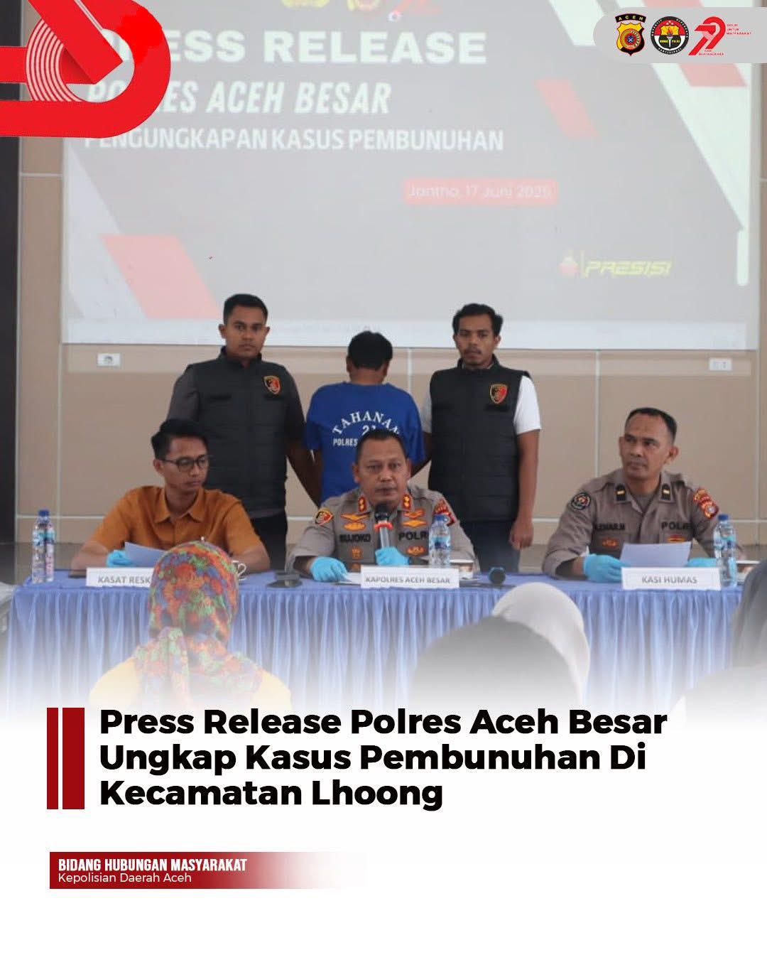 Polres Aceh Besar Ungkap Kasus Pembunuhan Di Kecamatan Lhoong