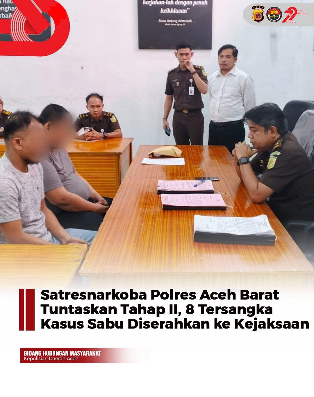 Satresnarkoba Polres Aceh Barat Tuntaskan Tahap II, 8 Tersangka Kasus Sabu Diserahkan ke Kejaksaan