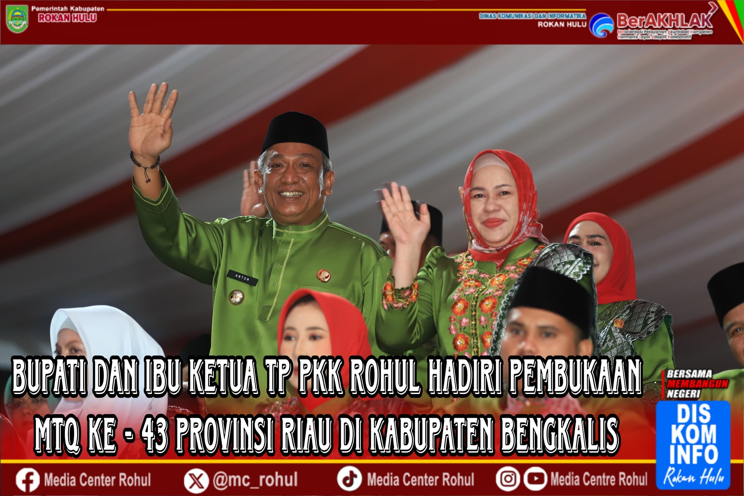 Bupati Rohul Anton Hadiri Pembukaan MTQ Riau Ke-43 di Bengkalis : Negeri Seribu Suluk Bersinar Di Kota Terubuk