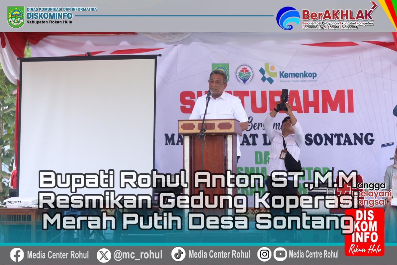 Resmikan Gedung Koperasi Merah Putih Desa Sontang, Anton : Dorong Penguatan Ekonomi Desa