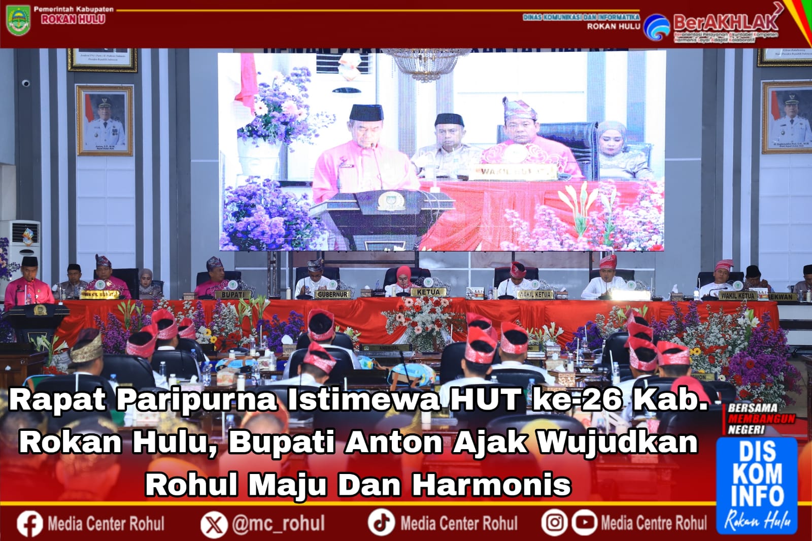Rapat Paripurna Istimewa HUT Ke-26 Kabupaten Rokan Hulu, Bupati Anton Ajak Wujudkan Rohul Maju dan Harmonis