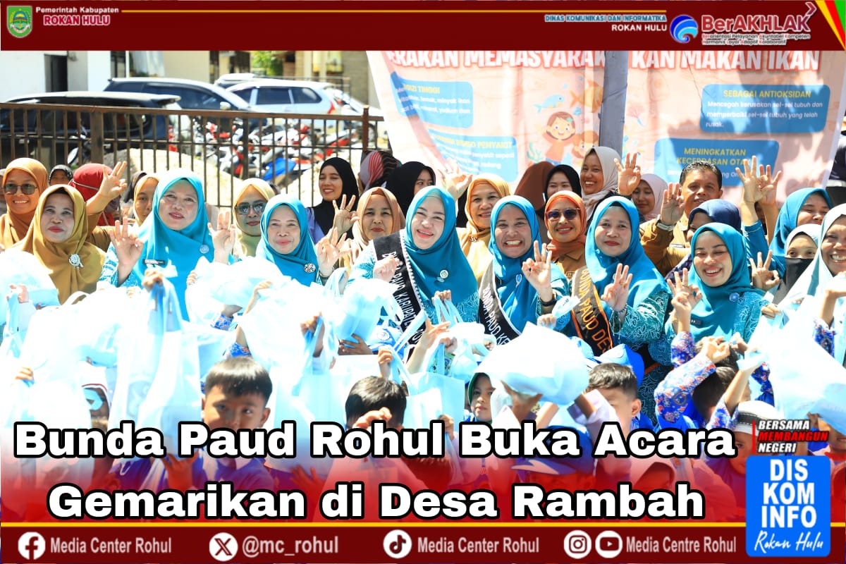 Bunda Paud Rohul Buka Acara Gemarikan di Desa Rambah, Yeni : Mari Biasakan Anak Gemar Makan Ikan